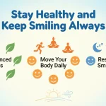 Stay Healthy and Keep Smiling Always