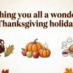 wishing you all a wonderful thanksgiving holiday